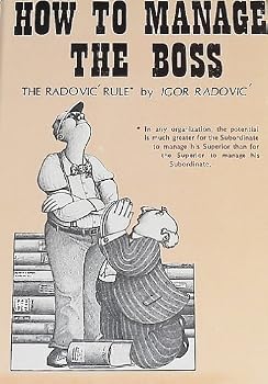 Hardcover How to Manage the Boss or the Radovic Rule Book