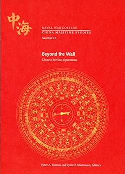 Paperback Beyond the Wall: Chinese Far Seas Operations Book