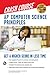 AP Computer Science Principles Crash Course (Advanced Placement (AP) Crash Course)