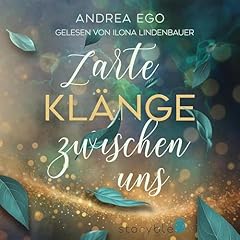 Zarte Kl&auml;nge zwischen uns Audiobook By Andrea Ego cover art