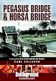 Pegasus Bridge & Horsa Bridge (Battleground Normandy) (English Edition)