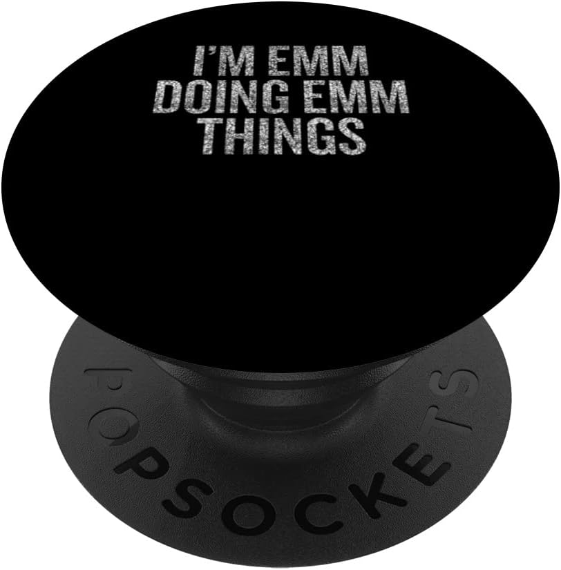 I'm Emm Doing Emm Things Funny Distressed PopSockets Swappable PopGrip