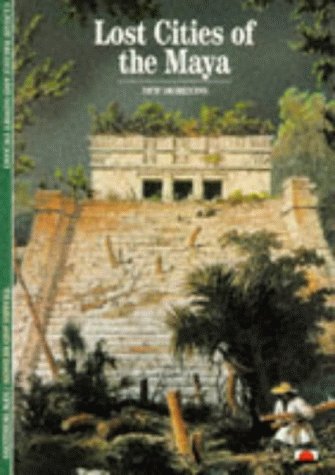 Lost Cities of the Maya (New Horizons)