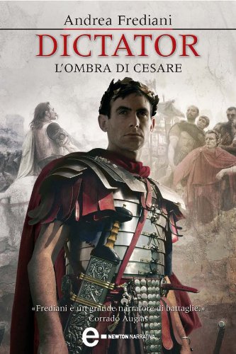 Dictator. L'ombra di Cesare