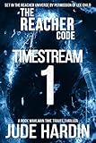 The Reacher Code: Timestream 1