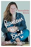 Permission to Shine: In 60 Thoughts