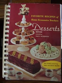 Spiral-bound Favorite Repipes of Home Economics Teachers / Desserts Edition Including Party Beverages. Book