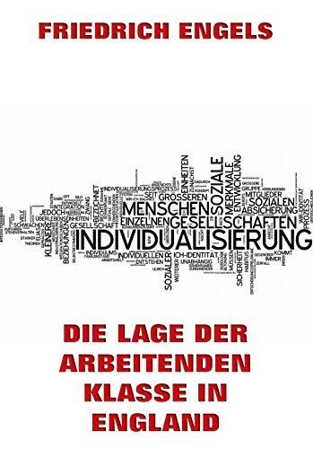 Die Lage der arbeitenden Klasse in England (German Edition)