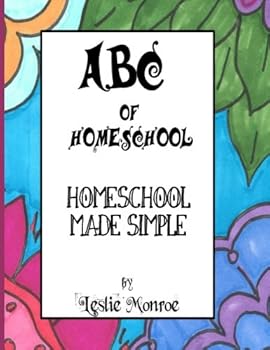 Paperback ABC of Homeschool: Homeschool Made Simple Book
