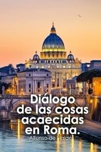 Dialogo de las cosas acaecidas en Roma