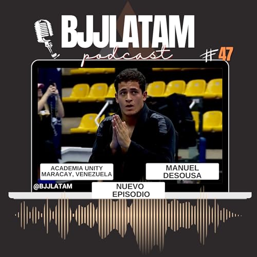 🎙️ Episodio completo con Manuel Sousa 🇻🇪 &mdash; Jiu-Jitsu REAL, detr&aacute;s de las redes, la presi&oacute;n y el proceso