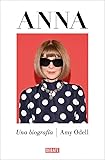 Anna: La biografía (Biografías y Memorias)