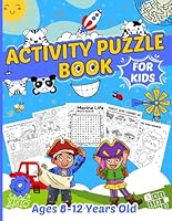 Activity Puzzle Book for Kids Ages 8-12 Years Old: Your child will discover a variety of puzzles, including Mazes, Word Search, Sudoku, Crossword, Dot To Dot, Cryptograms and more! B0D47QWHGL Book Cover