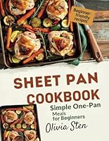 SHEET PAN COOKBOOK: Simple One-Pan Meals for Beginners B0F67BBMBQ Book Cover