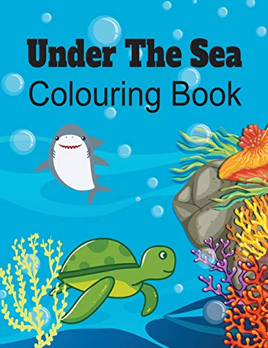Under the Sea Colouring Book: Ocean Creatures Activity Book for Girls & Boys. Large Paperback (Coloring Book)