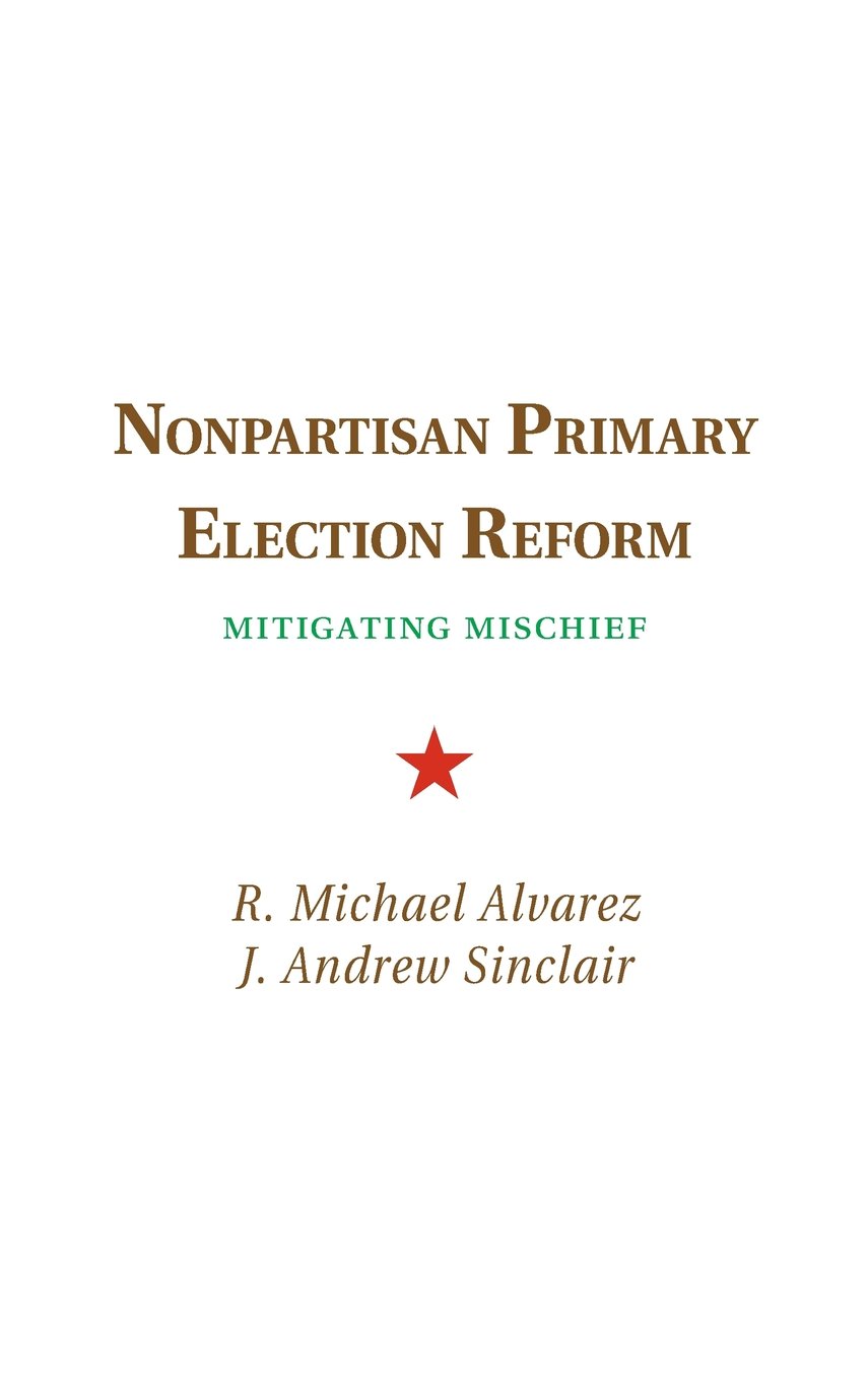Nonpartisan Primary Election Reform: Mitigating Mischief