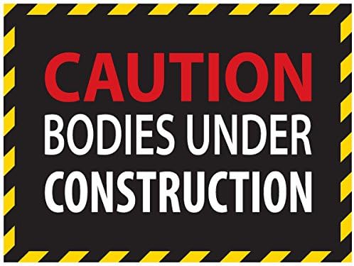 Caution Bodies Under Construction 18" X 24" Poster