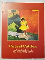 Patssi Valdez: A precarious comfort = una comodidad precaria B0006R7NHA Book Cover