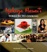 Izakaya Hawai'i: Tokkuri Tei Cooking 1566479088 Book Cover