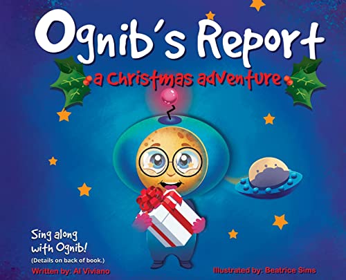 Ognib's Report: A Christmas Adventure (Hear Ognib Sing the Words of This Story)