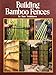 Building Bamboo Fences