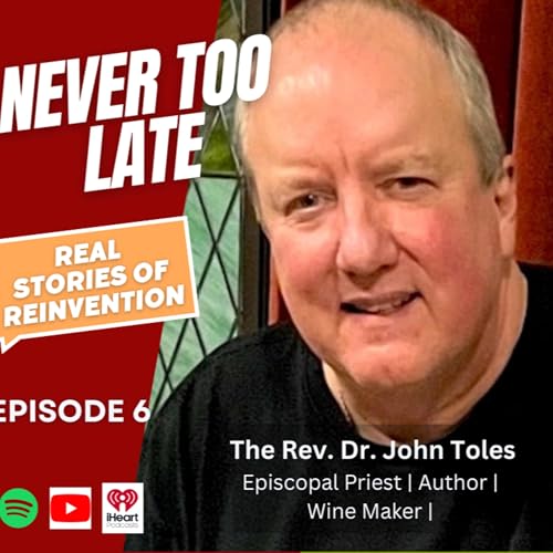 NTL Podcast EP 7 - The Rev. Dr. John Toles, Priest | Author | Winemaker | Traveler