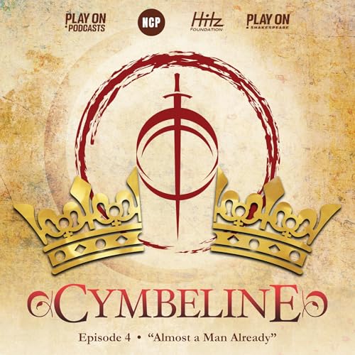 Cymbeline - Episode 4 - Almost A Man Already