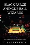 Black Farce and Cue Ball Wizards: The Inside Story of the Snooker World