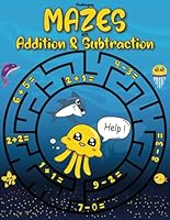Challenging Mazes with Addition and Subtraction: Activity Book for Kids Ages 4-8. B0CNNGHG54 Book Cover