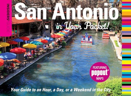 Insiders' Guide®: San Antonio in Your Pocket: Your Guide To An Hour, A Day, Or A Weekend In The City (Insiders' Guide Series)