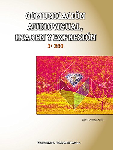 Comunicación Audiovisual, Imagen y Expresión 3u00ba ESO - 9788470635625