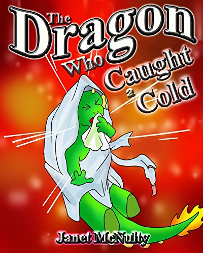 The Dragon Who Caught a Cold 1941488498 Book Cover