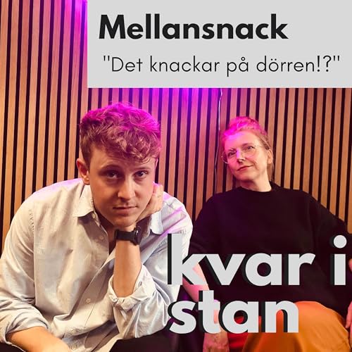 Mellansnack: "Det knackar p&aring; d&ouml;rren!?"