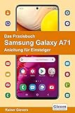 manual samsung a40 español  Das Praxisbuch Samsung Galaxy A71 - Anleitung für Einsteiger