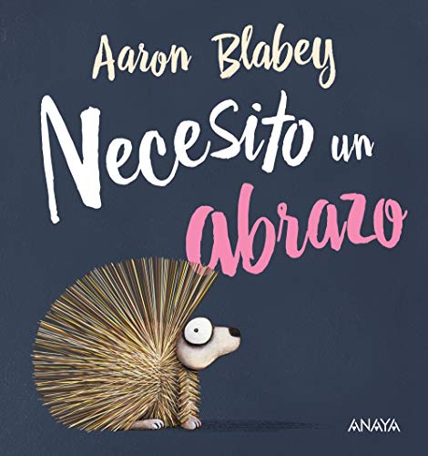 Necesito un abrazo (PRIMEROS LECTORES - Álbum ilustrado)