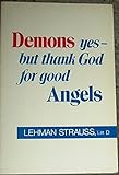 Demons Yes-But Thank God for Good Angels