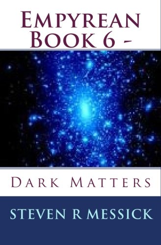 Empyrean Book 6 -: Dark Matters: Volume 1