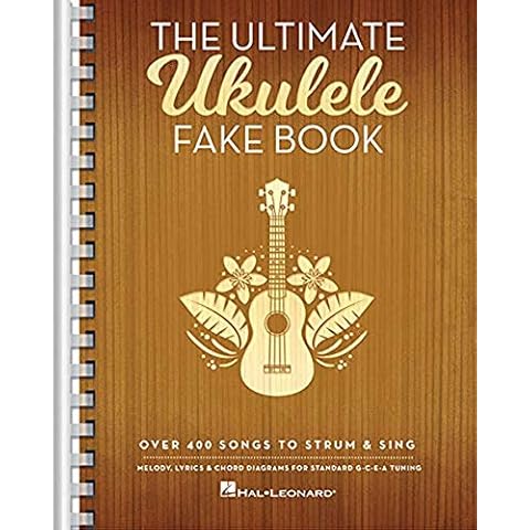 The Ultimate Ukulele Fake Book: Over 400 Songs to Strum & Sing Cover