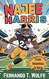 NAJEE HARRIS : From Homeless To Hero(A Biography for Kids)