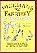 Hickman's Farriery: A Complete Illustrated Guide