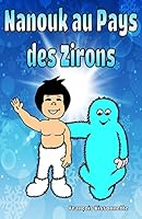 Nanouk Au Pays Des Zirons: Livre Pour Enfants 1503245047 Book Cover