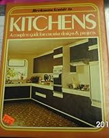 Beekman Guide To Kitchens A Complete Guide For Creative De 0517217015 Book Cover