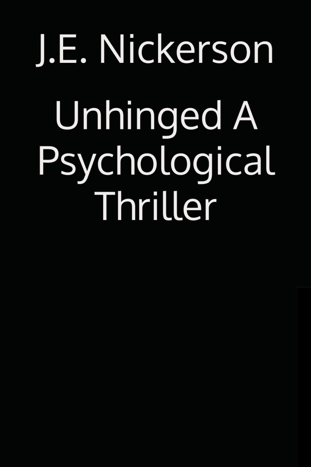 Unhinged A Psychological Thriller: Quiet Pressure Thrillers Book 11