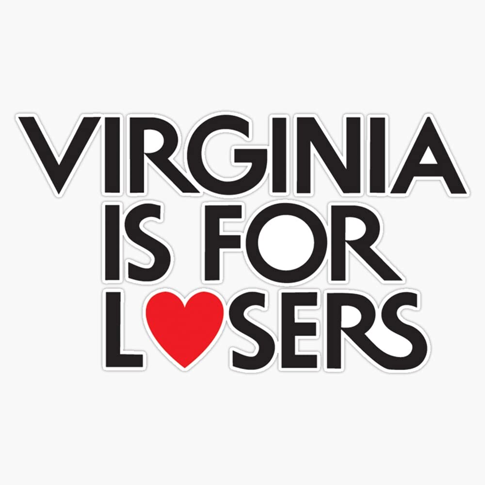 Virginia Is For Losers Sticker Bumper Sticker Vinyl Decal 5"