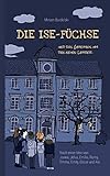  Die Ise-Füchse: Und das Geheimnis um den neuen Lehrer