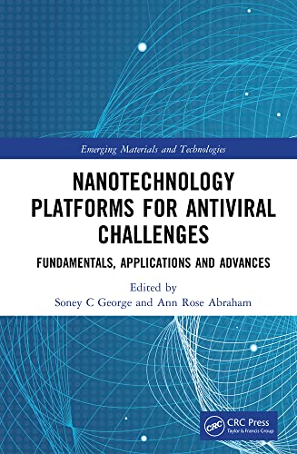 Nanotechnology Platforms for Antiviral Challenges: Fundamentals, Applications and Advances (Emerging Materials and Technologies) (English Edition) - George, Soney C