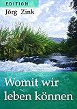  Womit wir leben können (Edition Jörg Zink 3)