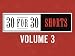30 for 30 Shorts, Vol. 3