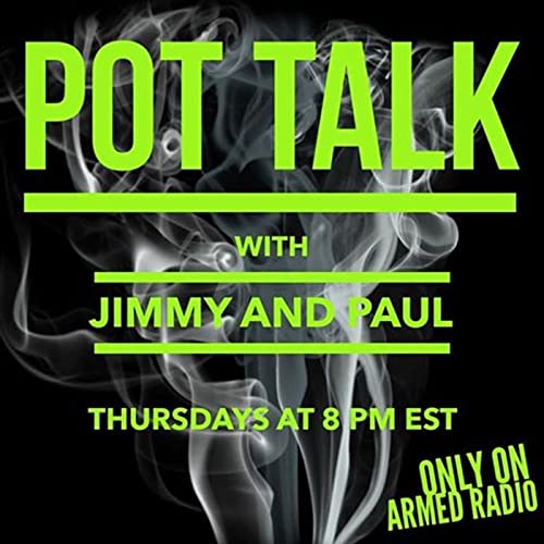 POT TALK with Jimmy and Paul Podcast Por ARMED RADIO arte de portada