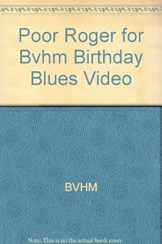 Paperback Poor Roger for Bvhm Birthday Blues Video Book